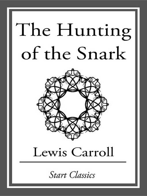 Title details for The Hunting of the Snark by Lewis Carroll - Available